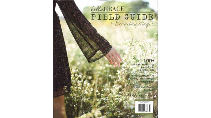 FIELD GUIDE TO EVERYDAY MAGIC - BELLA GRACE
